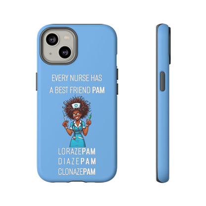 Nurse iPhone Tough Case - Every Nurse Has a Friend Named PAM Design (3) - Light Blue