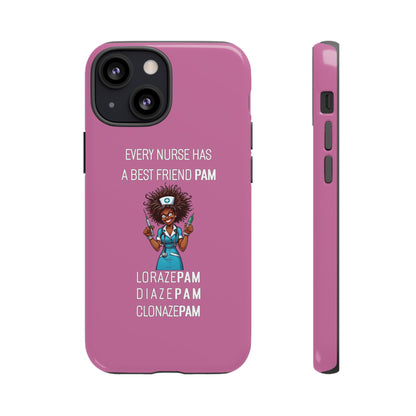 Nurse iPhone Tough Case - Every Nurse Has a Friend Named PAM Design (3) - Light Pink