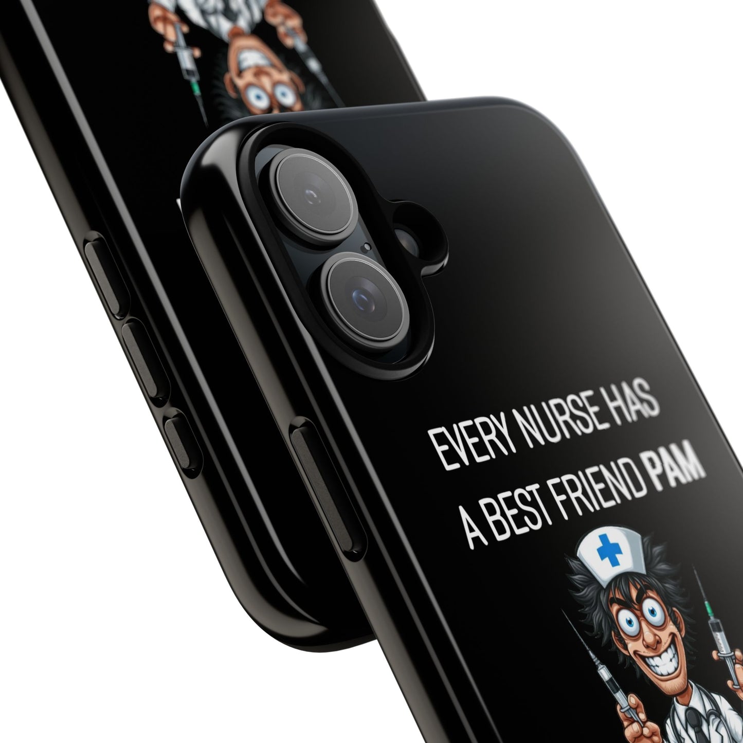 Nurse iPhone Tough Case - Every Nurse Has a Friend Named PAM Design (5) - Black