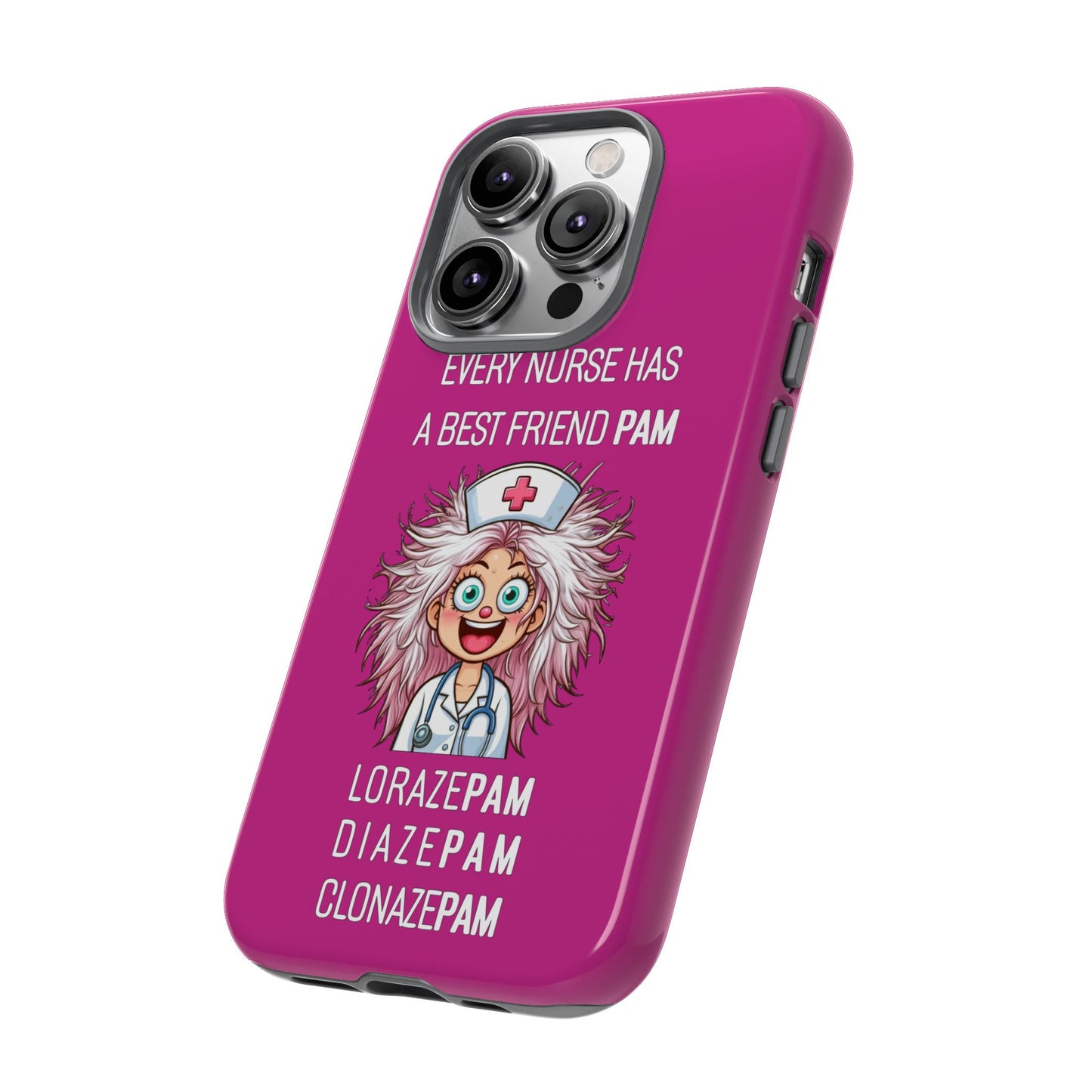 Nurse iPhone Tough Case - Every Nurse Has a Friend Named PAM Design (1) - Pink