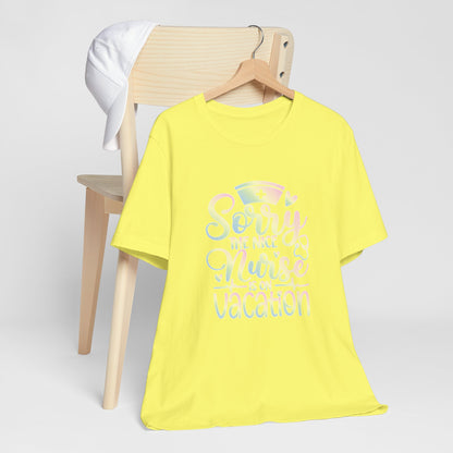 Sorry The Nice Nurse Is On Vacation pastel