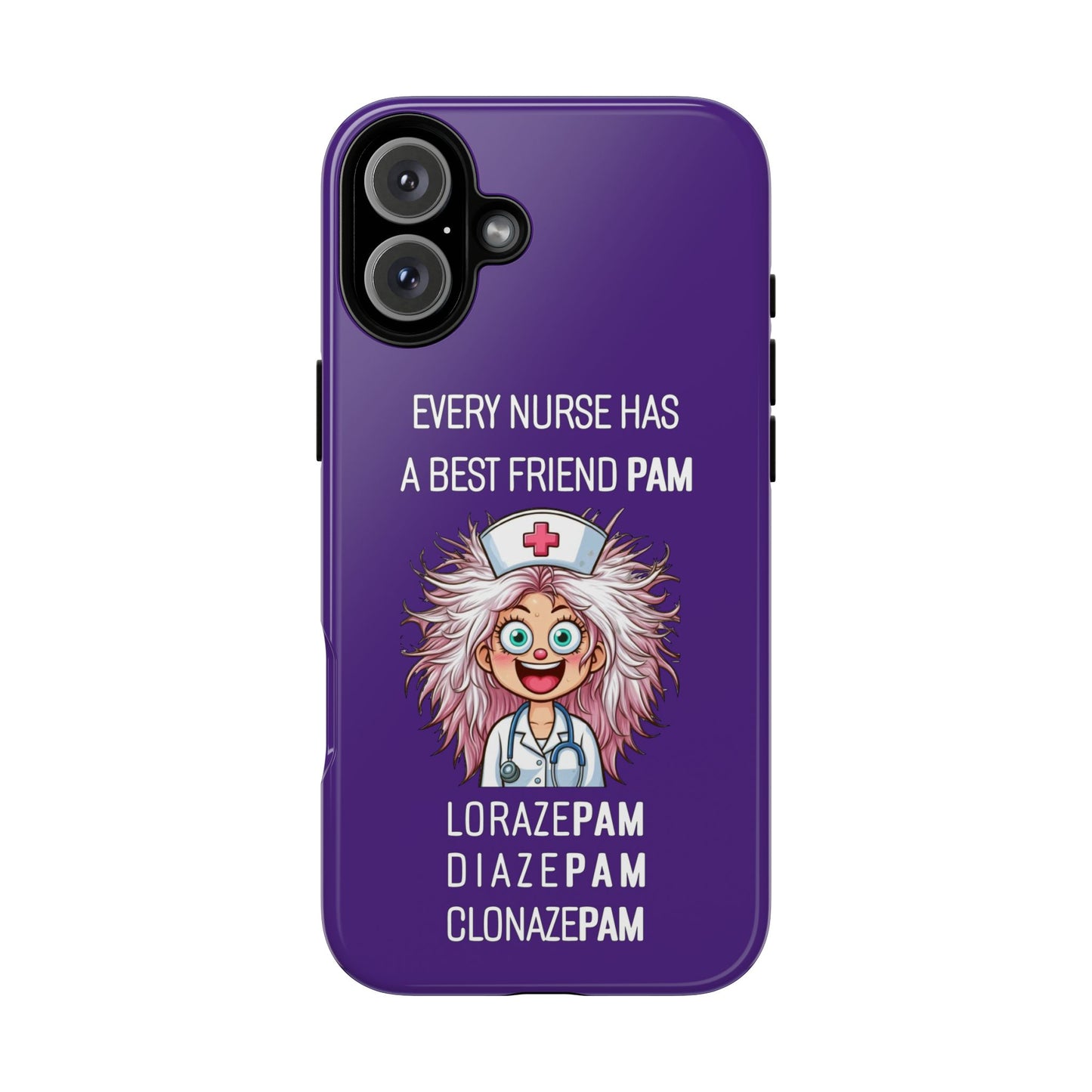 Nurse iPhone Tough Case - Every Nurse Has a Friend Named PAM Design (1) - Dark Purple