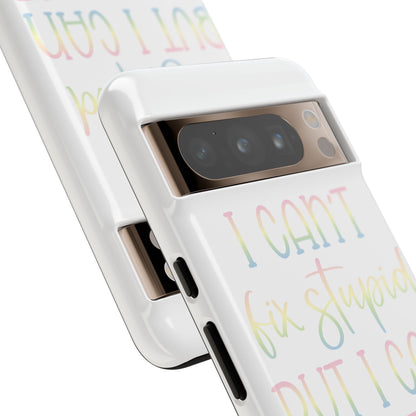 Google Pixel Tough Case - I Can't Fix Stupid But I Can Sedate It - White