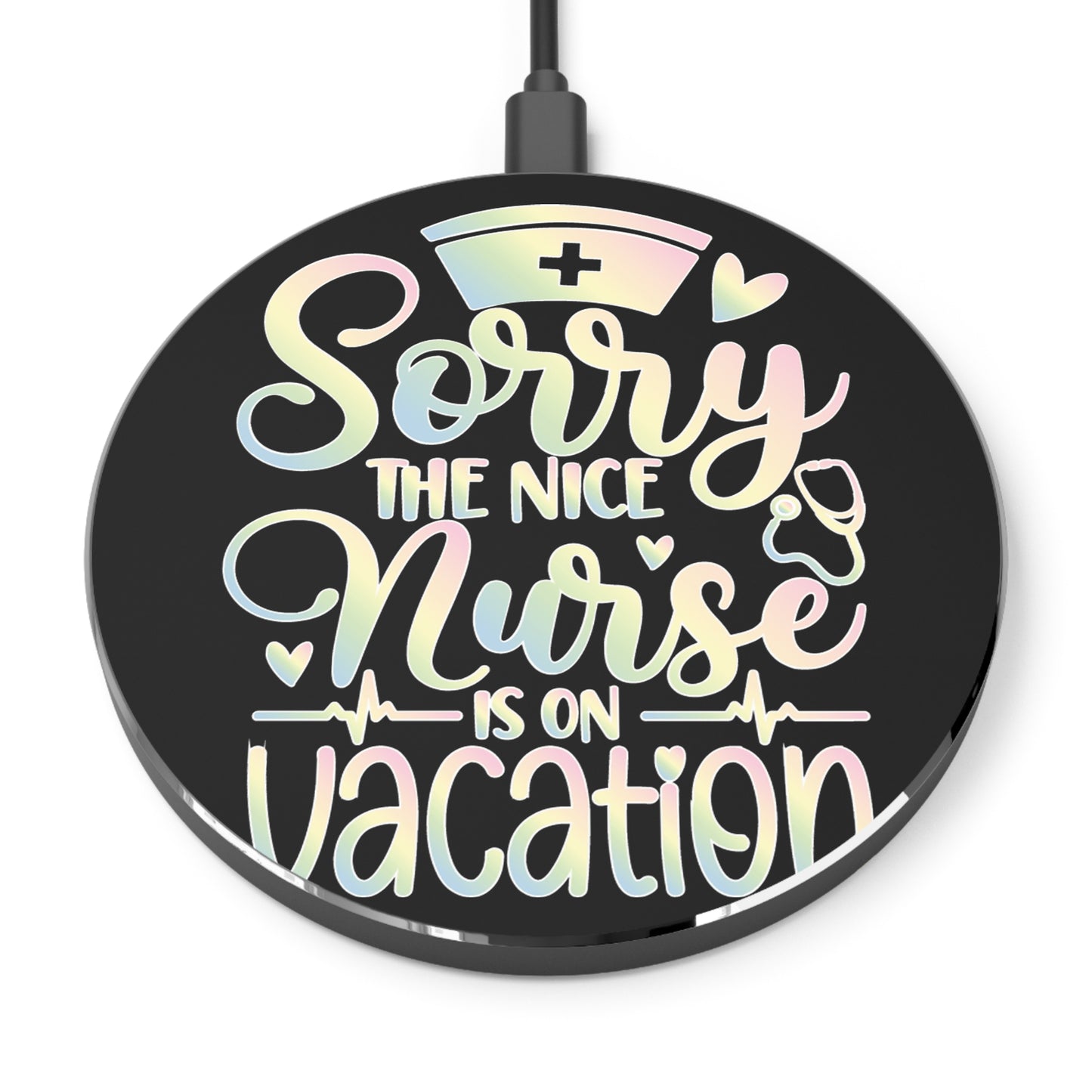 Nice Nurse Vacation Wireless Charger | Fast Charging Pad for Healthcare Professionals
