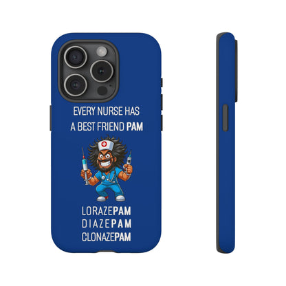 Nurse iPhone Tough Case - Every Nurse Has a Friend Named PAM Design (6) - Dark Blue