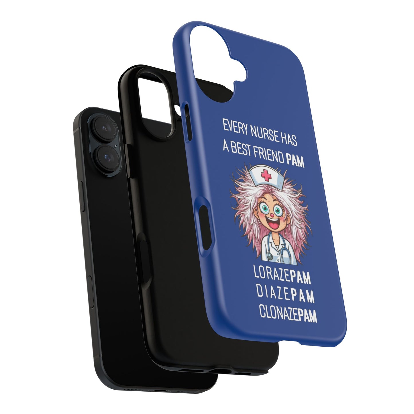 Nurse iPhone Tough Case - Every Nurse Has a Friend Named PAM Design (1) - Dark Blue