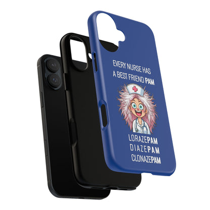 Nurse iPhone Tough Case - Every Nurse Has a Friend Named PAM Design (1) - Dark Blue