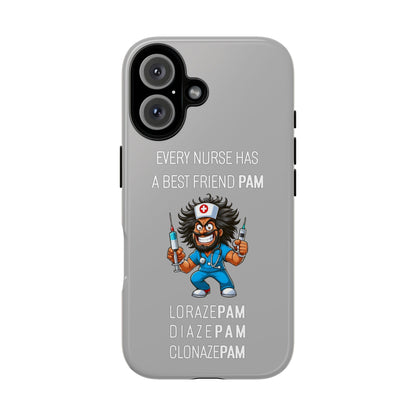 Nurse iPhone Tough Case - Every Nurse Has a Friend Named PAM Design (6) - Light Grey