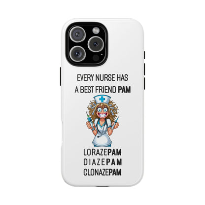 Nurse iPhone Tough Case - Every Nurse Has a Friend Named PAM Design (4) - White