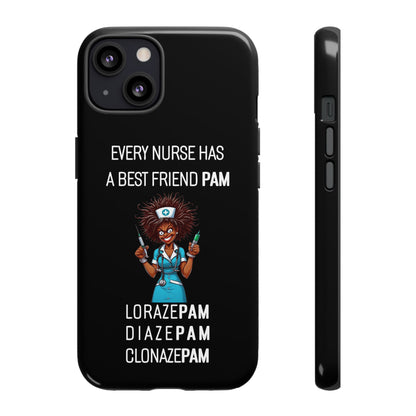 Nurse iPhone Tough Case - Every Nurse Has a Friend Named PAM Design (3) - Black