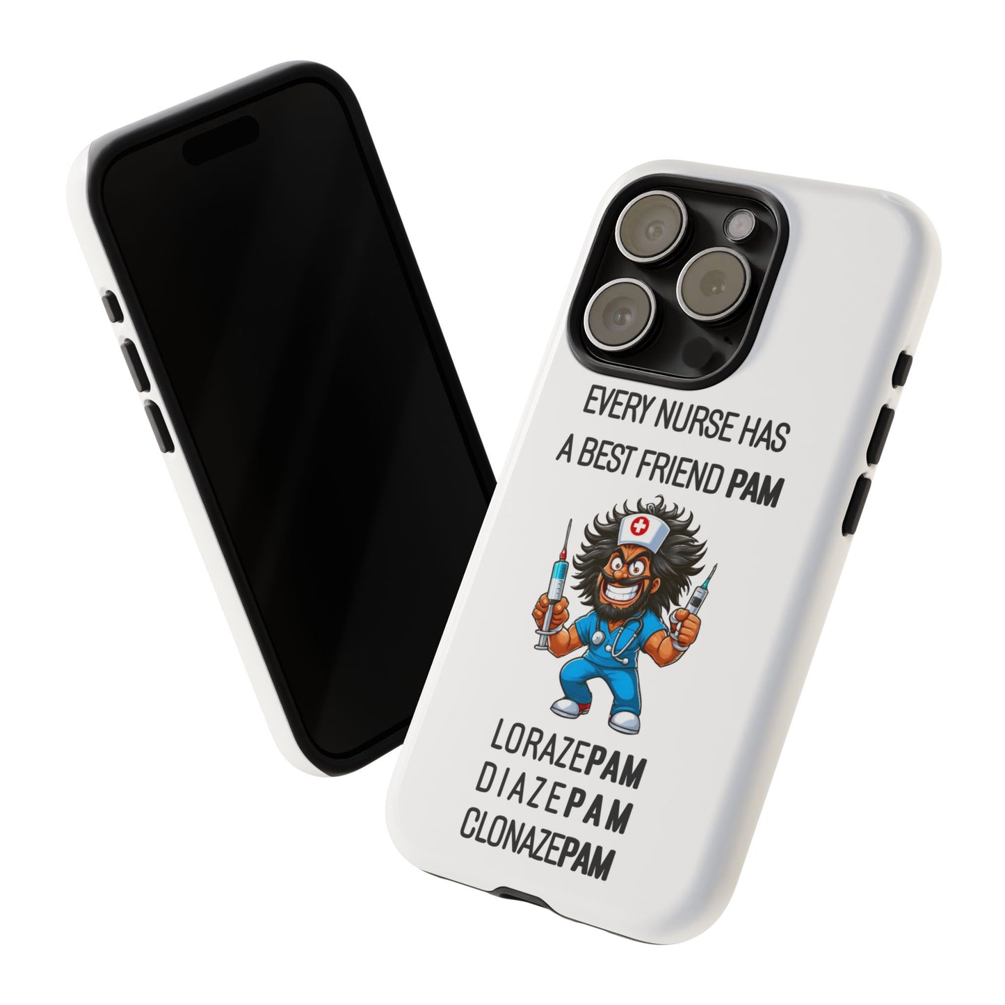 Nurse iPhone Tough Case - Every Nurse Has a Friend Named PAM Design (6) - White