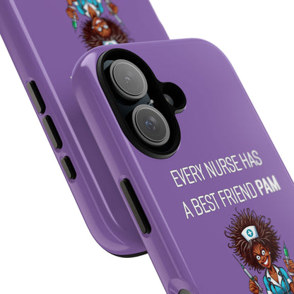 Nurse iPhone Tough Case - Every Nurse Has a Friend Named PAM Design (3) - Light Purple