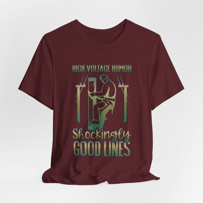 Lineman T-shirt - High Voltage Humor Shockingly Good Lines-copper patina