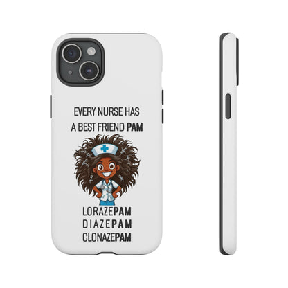 Nurse iPhone Tough Case - Every Nurse Has a Friend Named PAM Design (2) - White