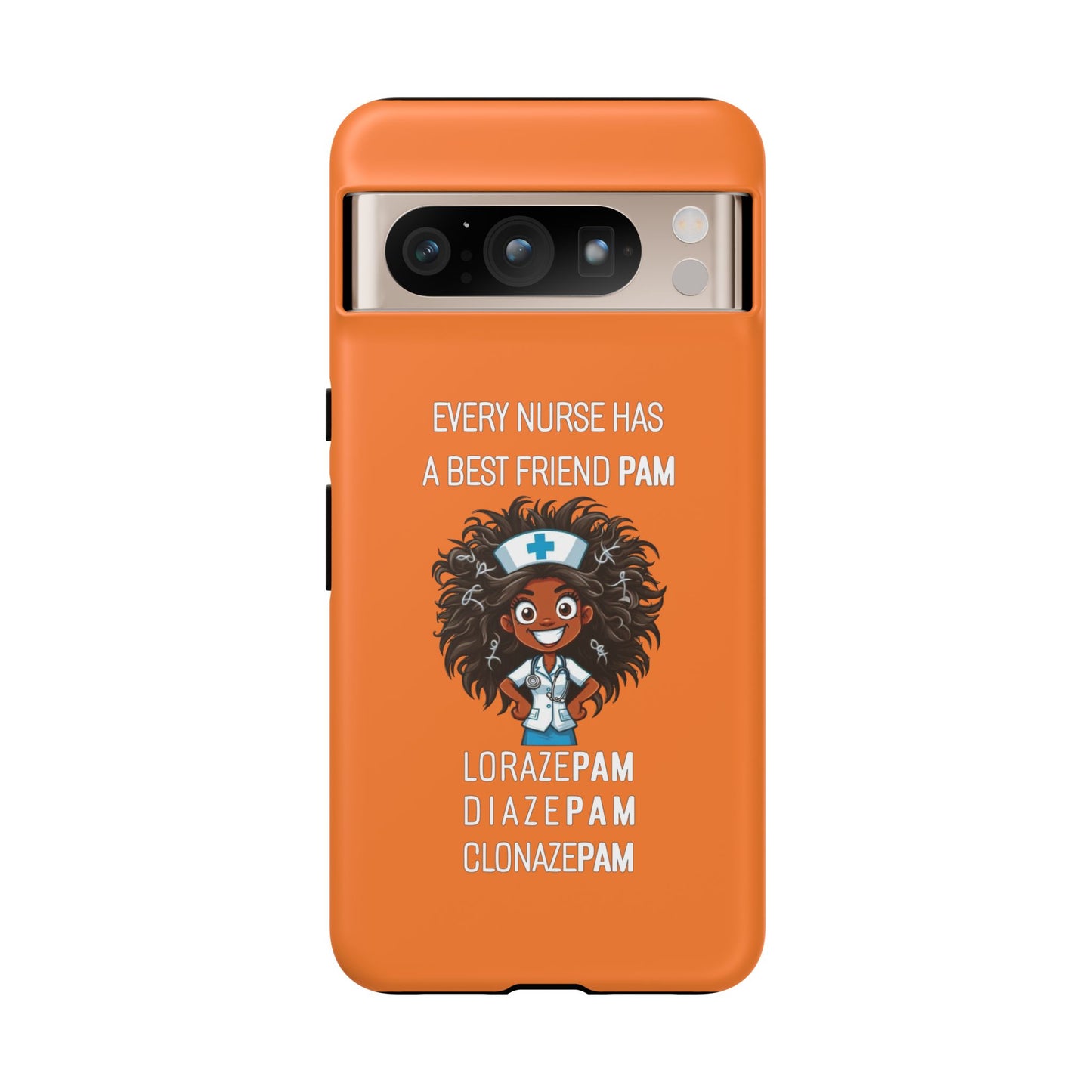 Nurse Google Pixel Tough Case - Every Nurse Has a Friend Named PAM Design (2) - Orange