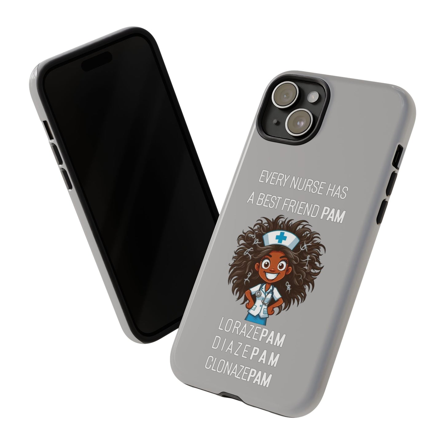 Nurse iPhone Tough Case - Every Nurse Has a Friend Named PAM Design (2) - Light Grey