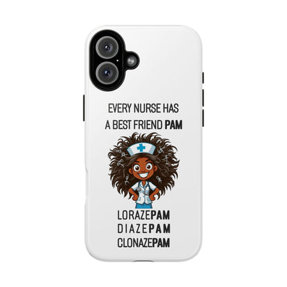 Nurse iPhone Tough Case - Every Nurse Has a Friend Named PAM Design (2) - White