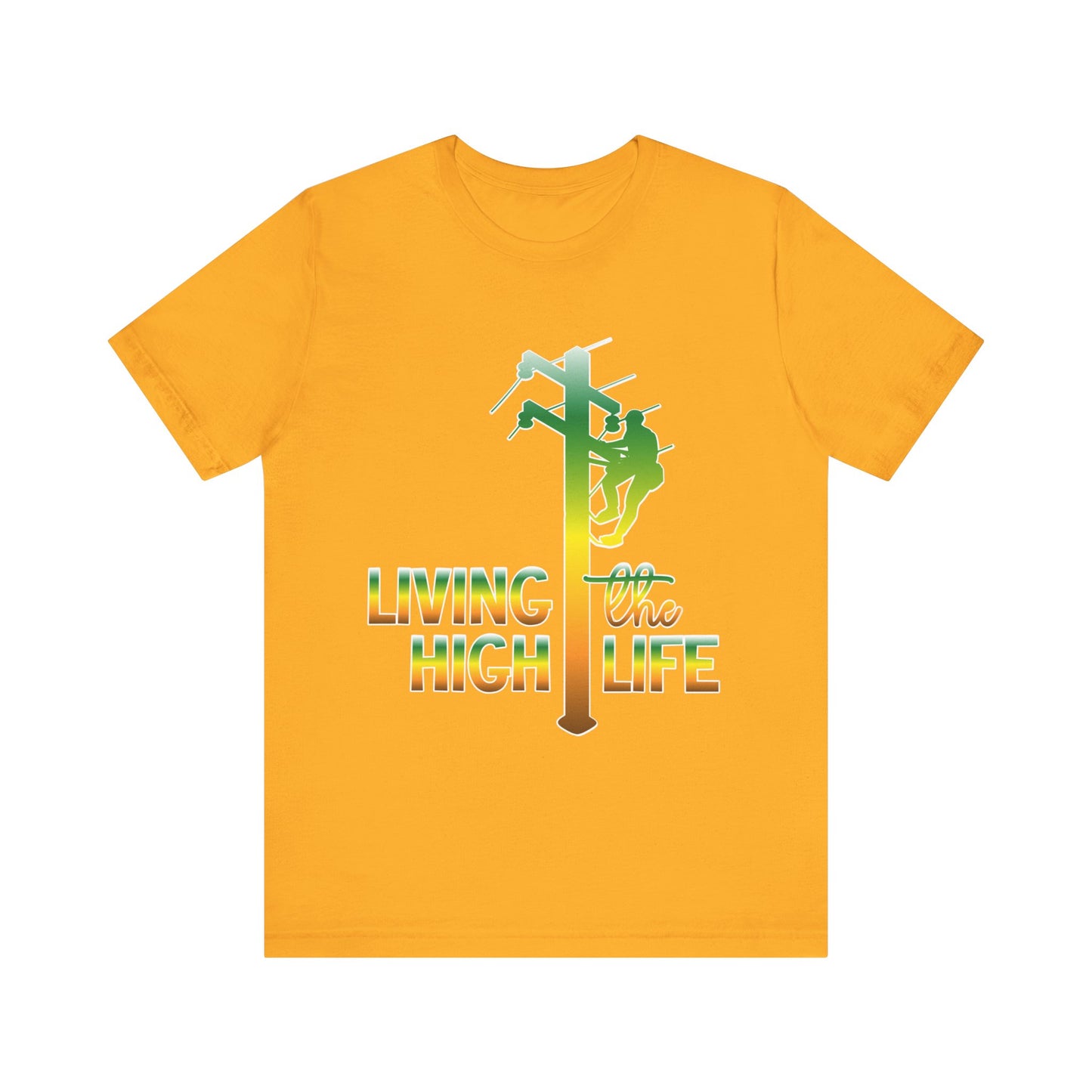Lineman T-shirt - living the high life - gradient