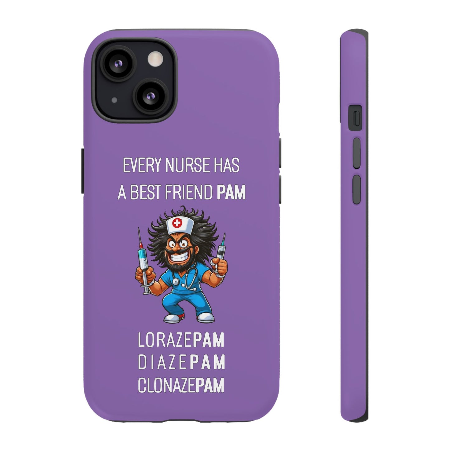 Nurse iPhone Tough Case - Every Nurse Has a Friend Named PAM Design (6) - Light Purple