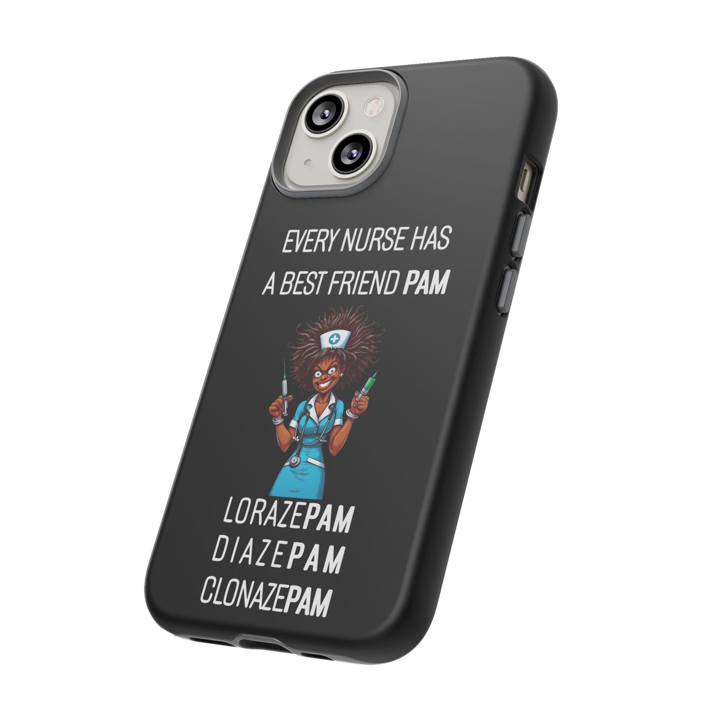 Nurse iPhone Tough Case - Every Nurse Has a Friend Named PAM Design (3) - Black