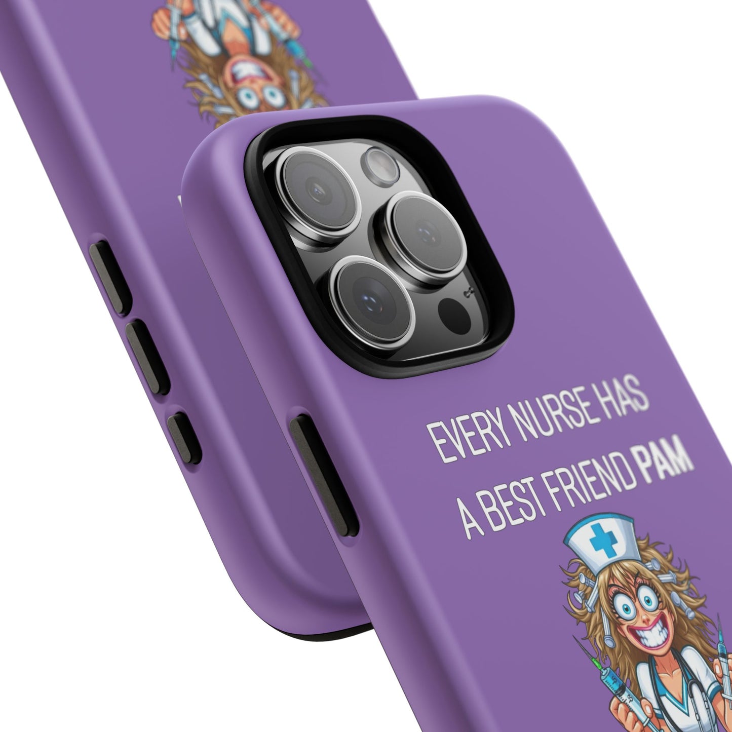 Nurse iPhone Tough Case - Every Nurse Has a Friend Named PAM Design (4) - Light Purple