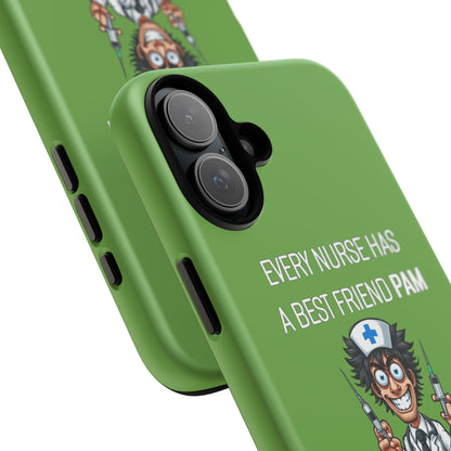 Nurse iPhone Tough Case - Every Nurse Has a Friend Named PAM Design (5) - Green