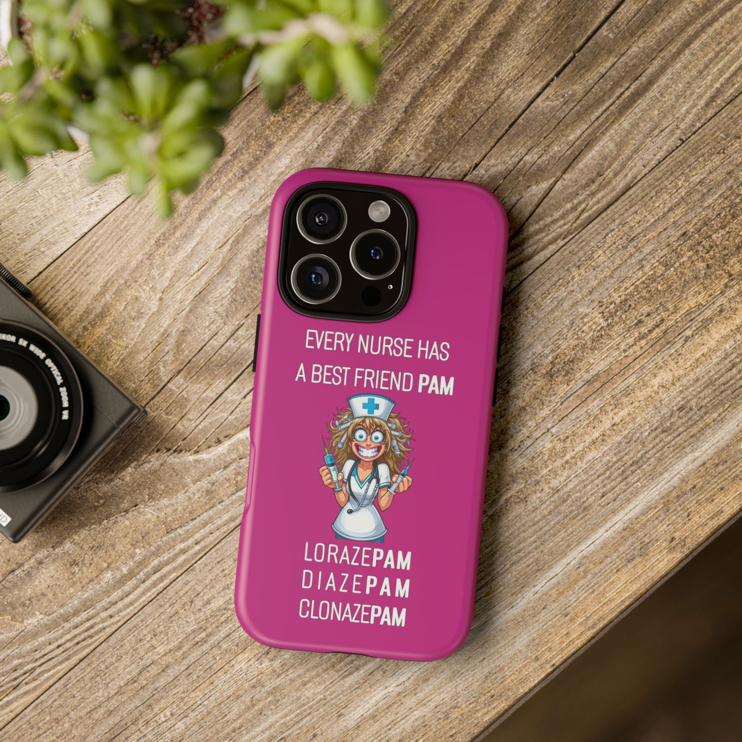 Nurse iPhone Tough Case - Every Nurse Has a Friend Named PAM Design (4) - Pink