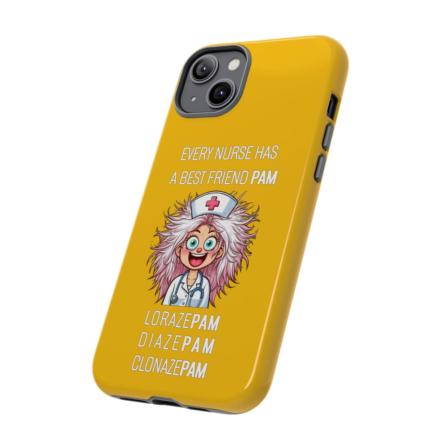 Nurse iPhone Tough Case - Every Nurse Has a Friend Named PAM Design (1) - Yellow