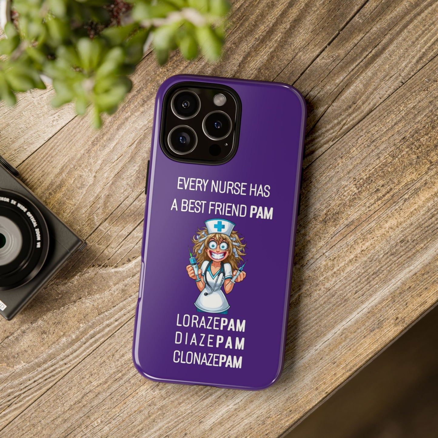 Nurse iPhone Tough Case - Every Nurse Has a Friend Named PAM Design (4) - Dark Purple