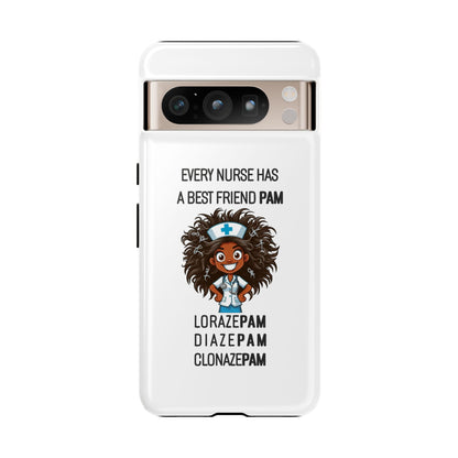 Nurse Google Pixel Tough Case - Every Nurse Has a Friend Named PAM Design (2) - White