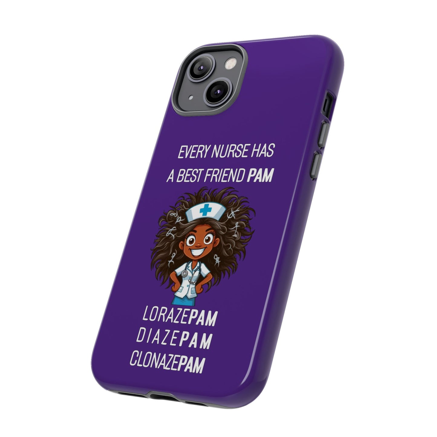 Nurse iPhone Tough Case - Every Nurse Has a Friend Named PAM Design (2) - Dark Purple