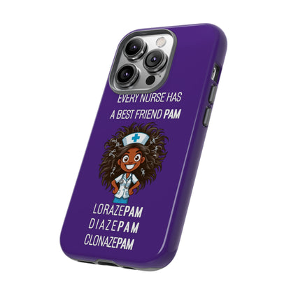 Nurse iPhone Tough Case - Every Nurse Has a Friend Named PAM Design (2) - Dark Purple