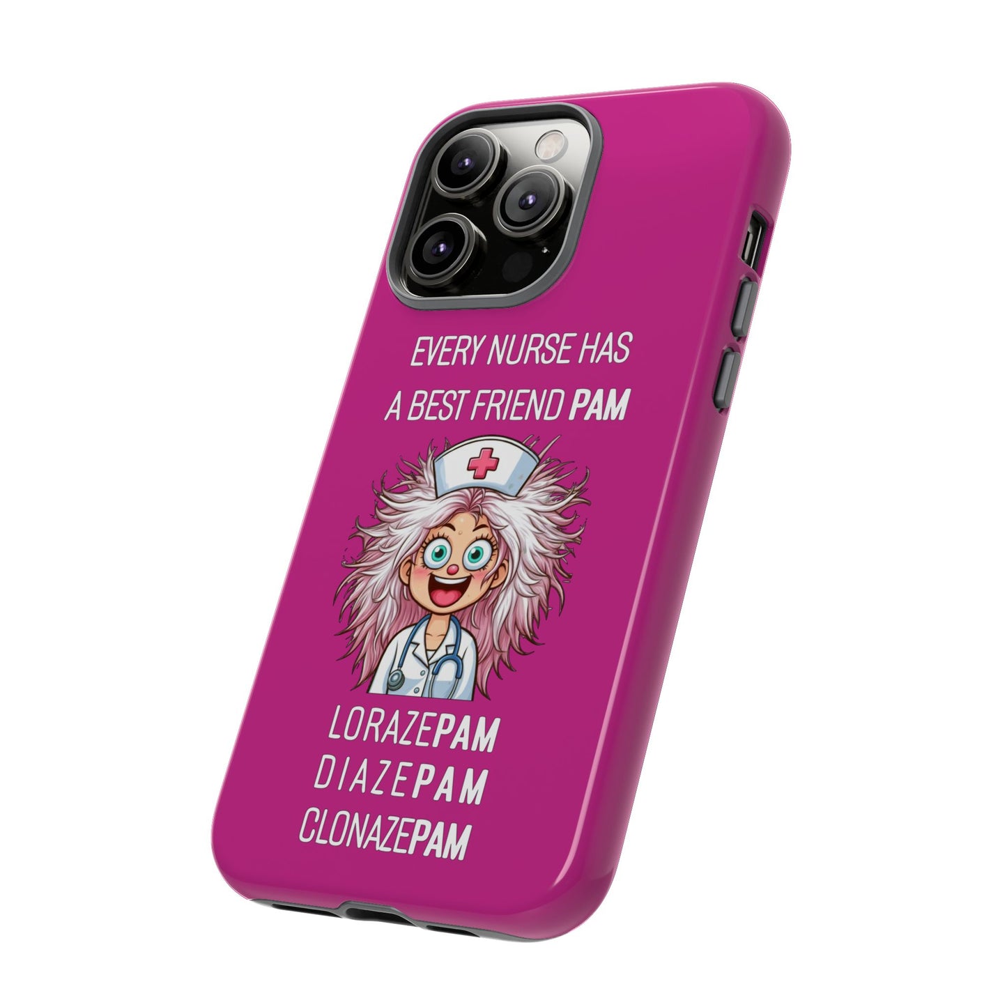 Nurse iPhone Tough Case - Every Nurse Has a Friend Named PAM Design (1) - Pink