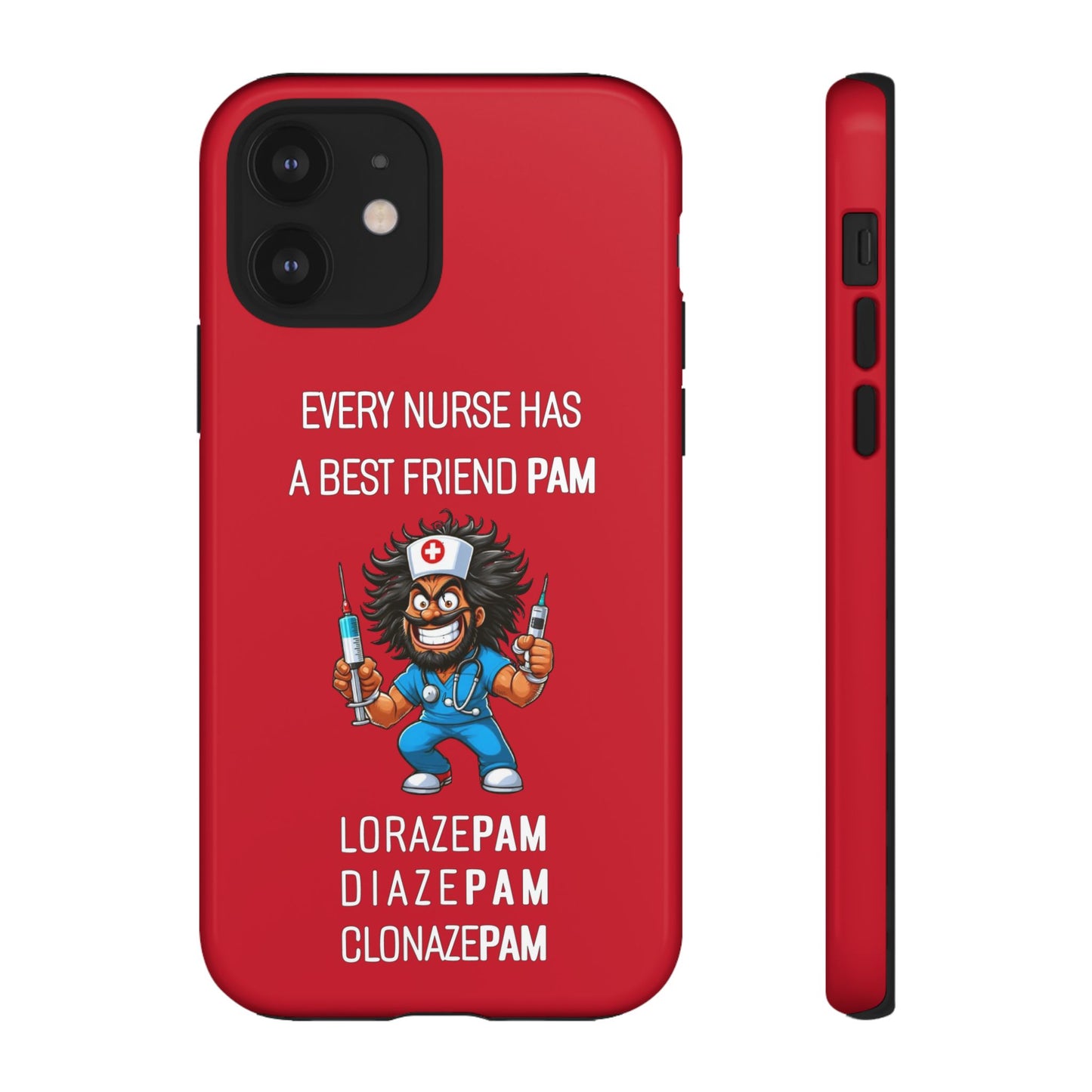 Nurse iPhone Tough Case - Every Nurse Has a Friend Named PAM Design (6) - Dark Red