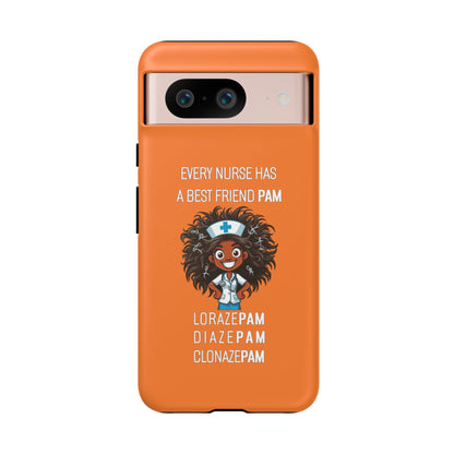 Nurse Google Pixel Tough Case - Every Nurse Has a Friend Named PAM Design (2) - Orange