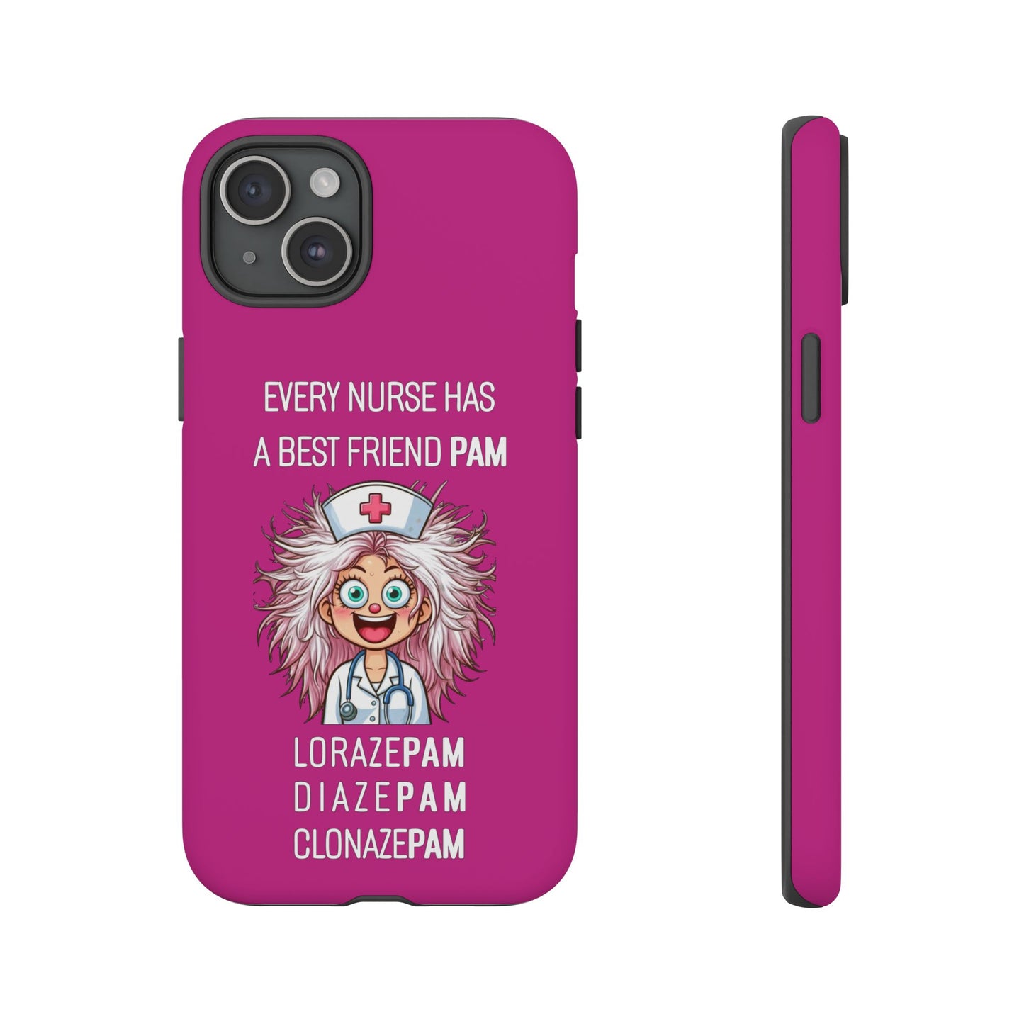 Nurse iPhone Tough Case - Every Nurse Has a Friend Named PAM Design (1) - Pink