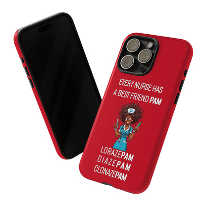 Nurse iPhone Tough Case - Every Nurse Has a Friend Named PAM Design (3) - Dark Red