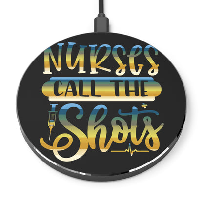 Nurses Call The Shots Wireless Charger | Fast Charging Pad for Healthcare Professionals