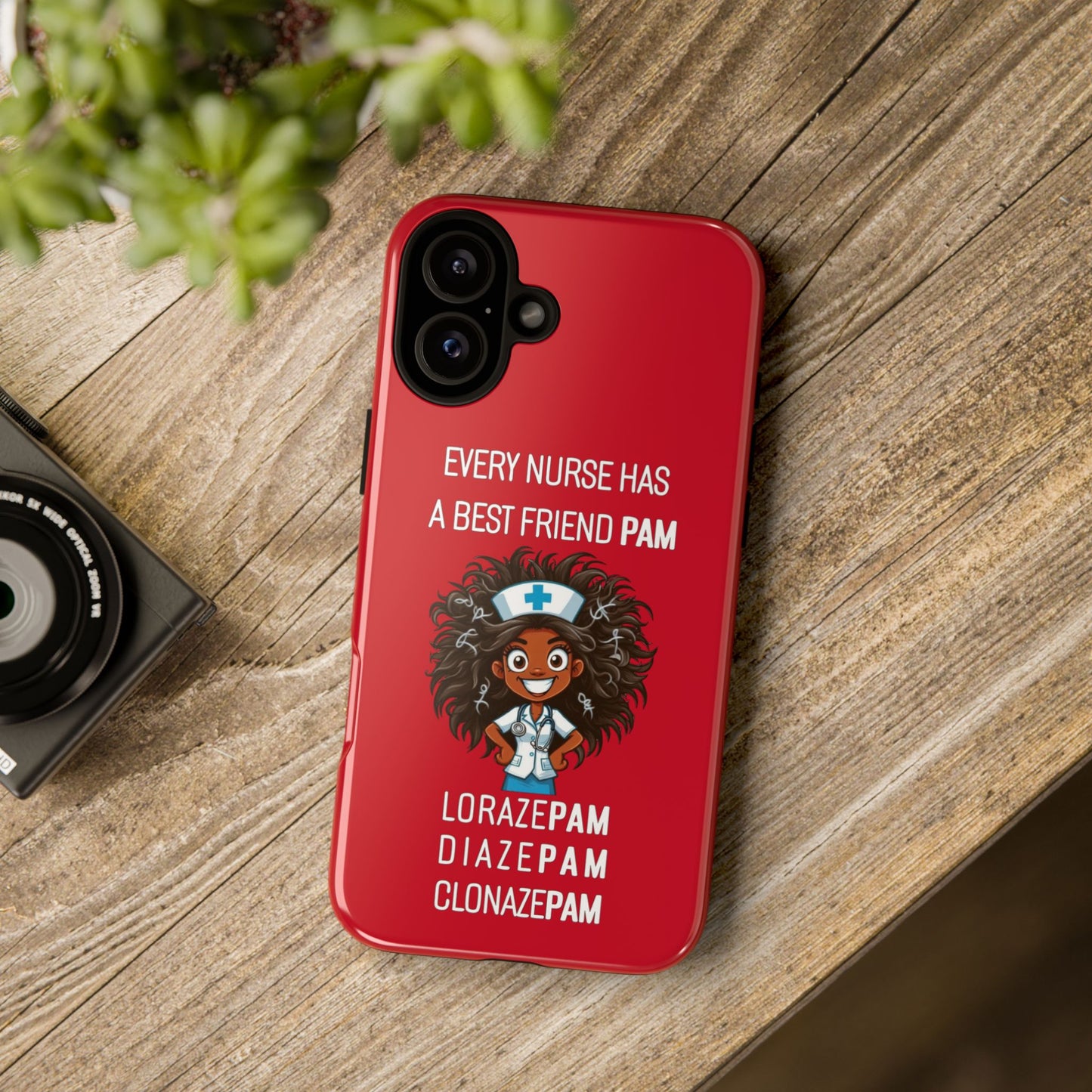 Nurse iPhone Tough Case - Every Nurse Has a Friend Named PAM Design (2) - Dark Red