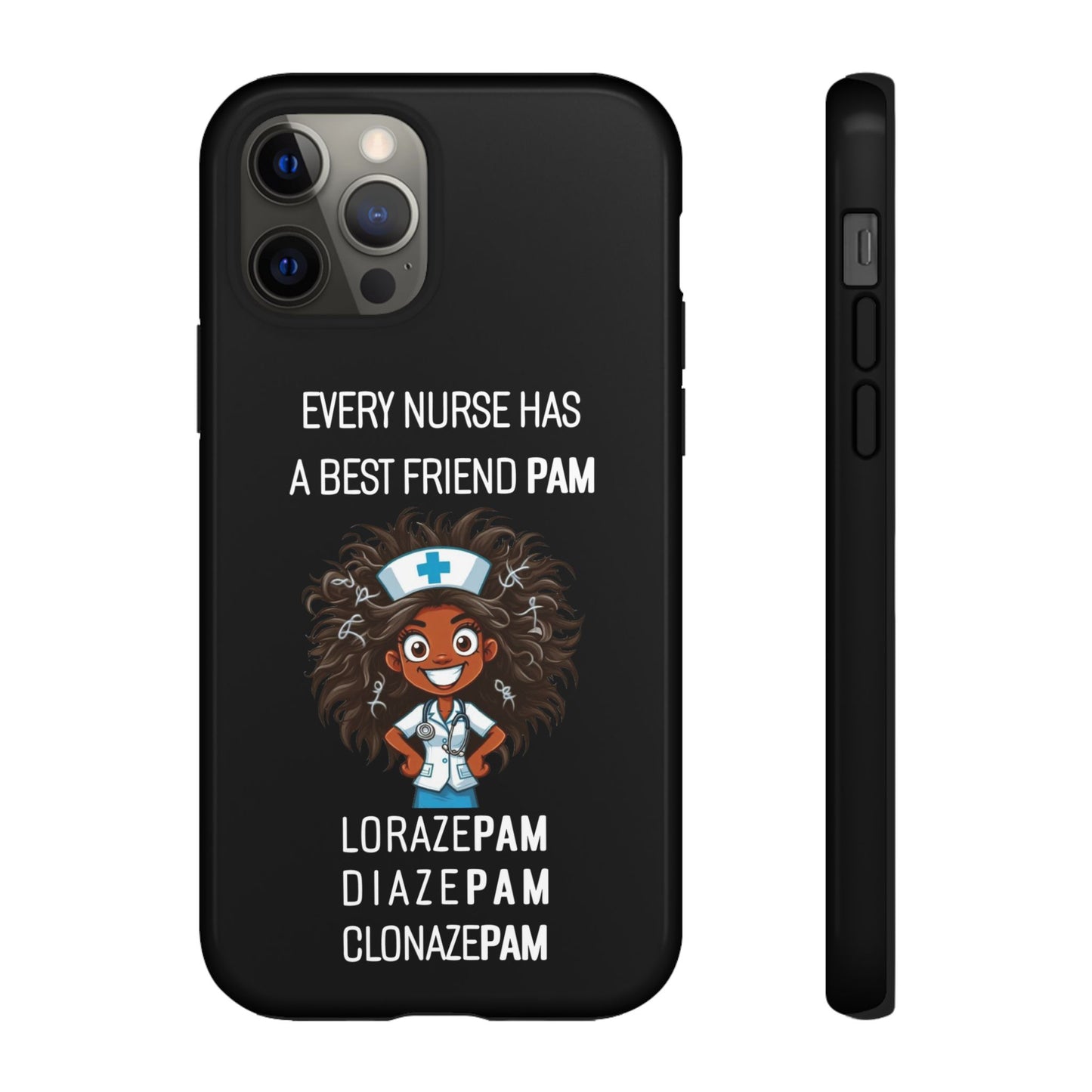 Nurse iPhone Tough Case - Every Nurse Has a Friend Named PAM Design (2) - Black