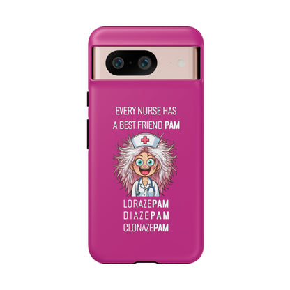 Nurse Google Pixel Tough Case - Every Nurse Has a Friend Named PAM Design (1) - Pink