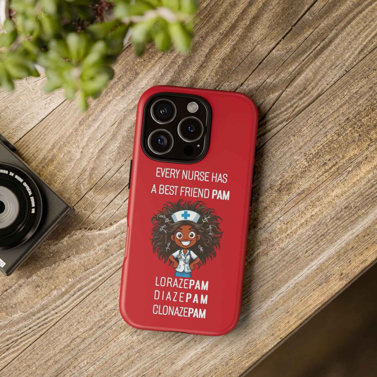 Nurse iPhone Tough Case - Every Nurse Has a Friend Named PAM Design (2) - Dark Red