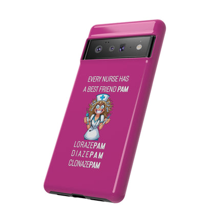 Nurse Google Pixel Tough Case - Every Nurse Has a Friend Named PAM Design (4) - Pink