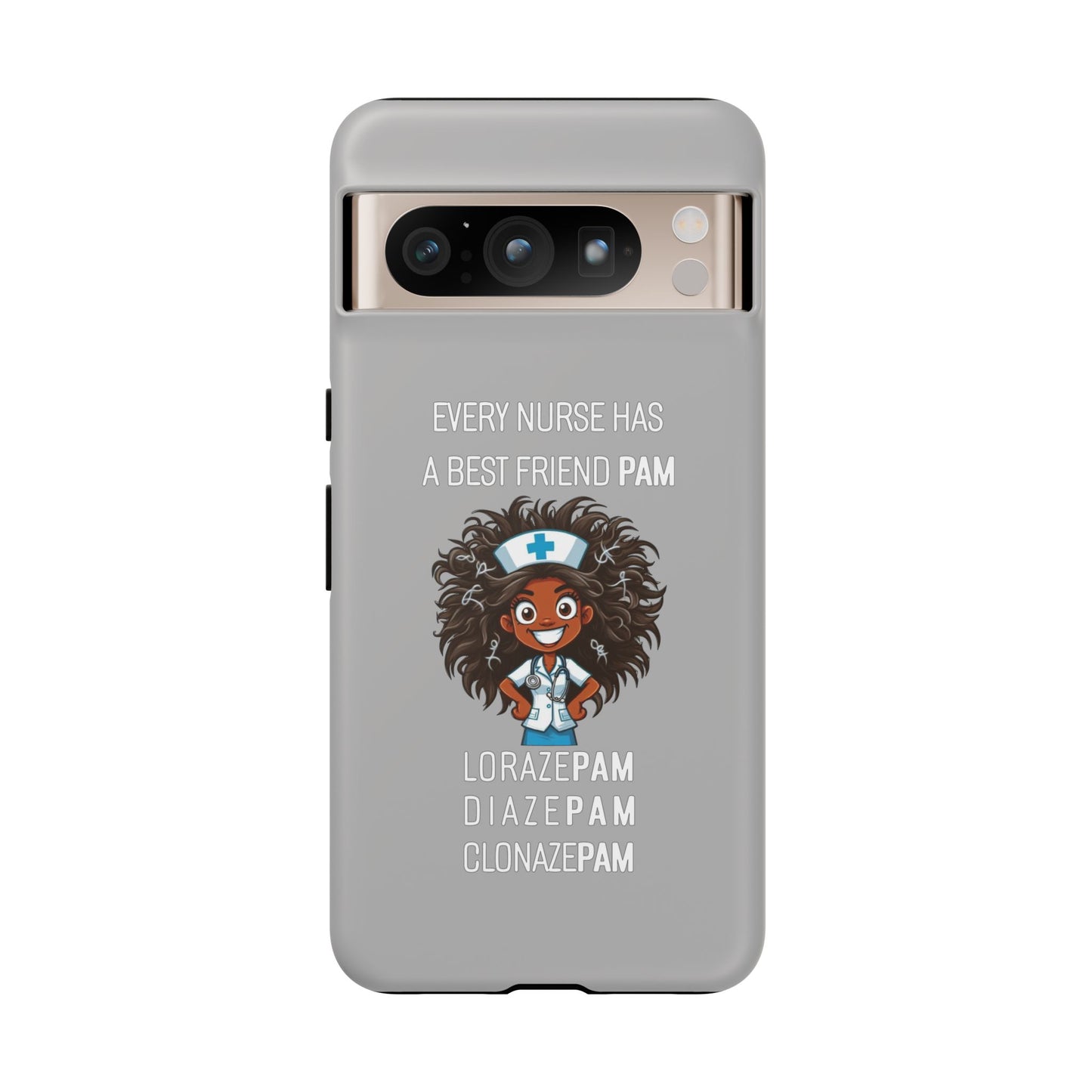 Nurse Google Pixel Tough Case - Every Nurse Has a Friend Named PAM Design (2) - Light Grey