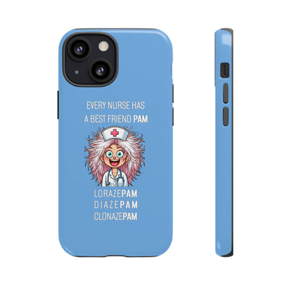 Nurse iPhone Tough Case - Every Nurse Has a Friend Named PAM Design (1) - Light Blue