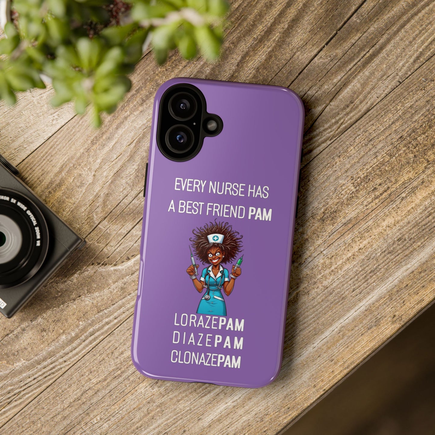 Nurse iPhone Tough Case - Every Nurse Has a Friend Named PAM Design (3) - Light Purple