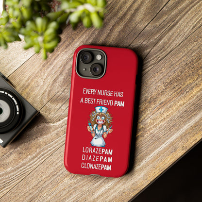 Nurse iPhone Tough Case - Every Nurse Has a Friend Named PAM Design (4) - Dark Red