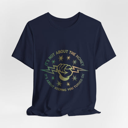 Lineman T-shirt - Its Not About The Money-copper patina