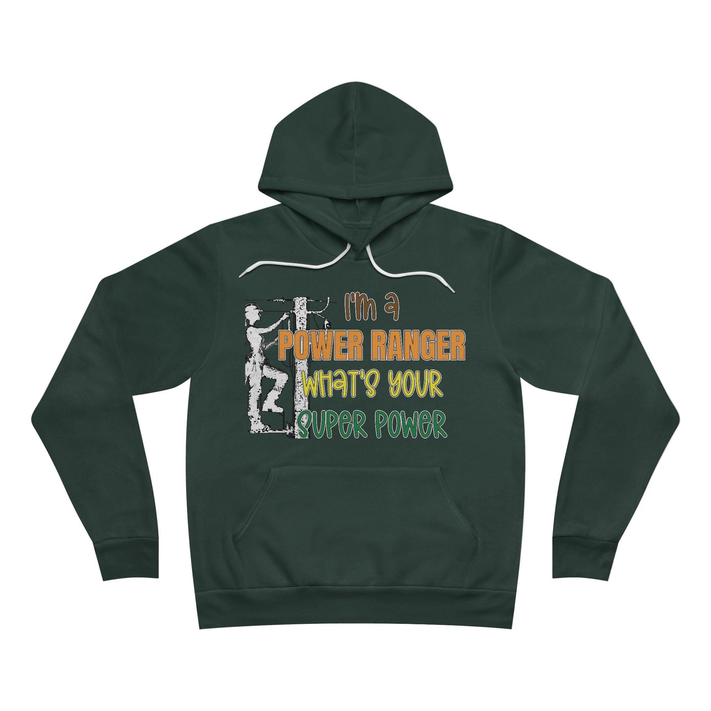 Bella + Canvas Sponge Fleece Hoodie - I'm a Power Ranger What's Your Super Power (female)