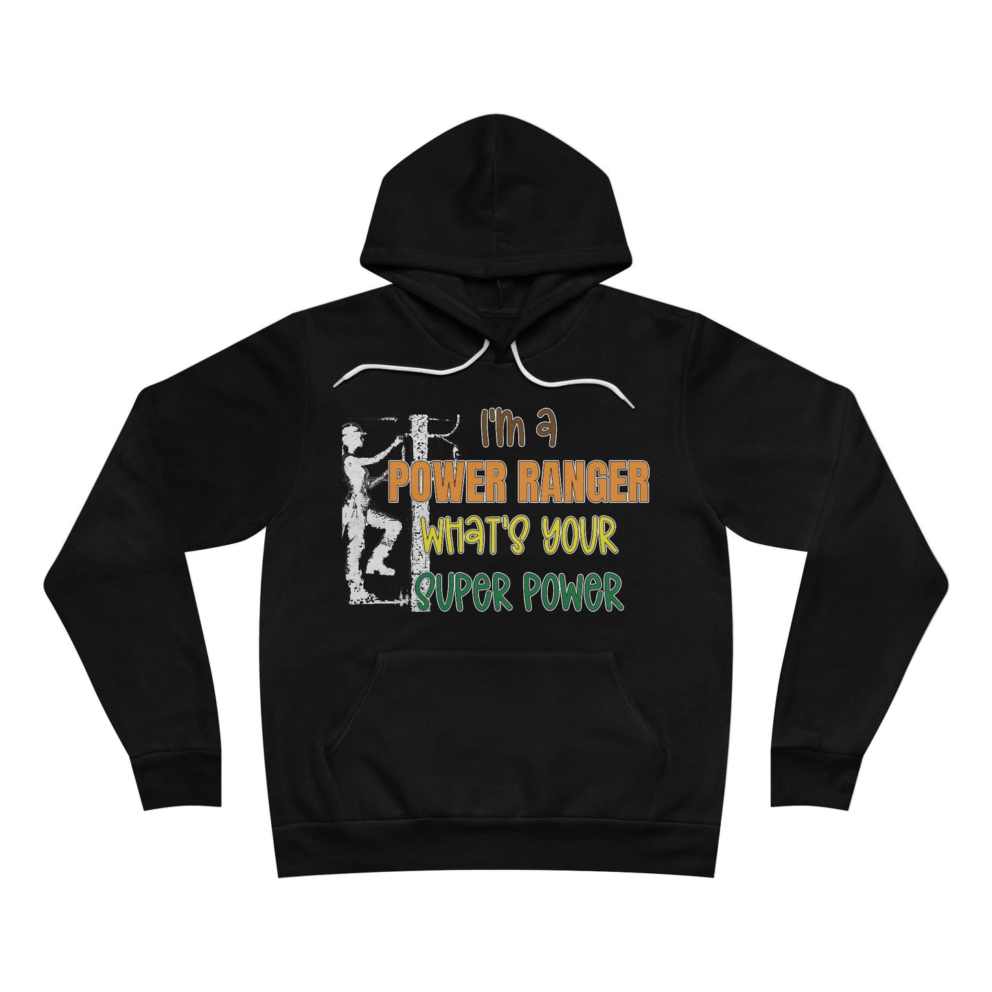 Bella + Canvas Sponge Fleece Hoodie - I'm a Power Ranger What's Your Super Power (female)